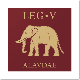 Imperial Roman Army - Legio V Alaudae Posters and Art